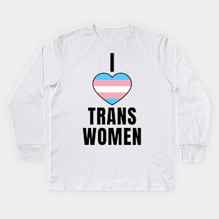 I Love Trans Women Kids Long Sleeve T-Shirt
